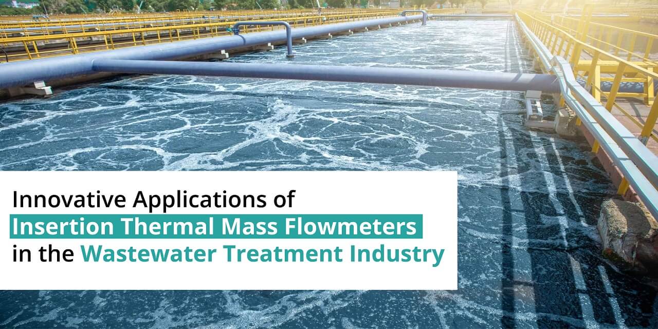 Revolutionize Wastewater Treatment With Advanced Thermal Mass Flowmeters